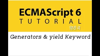 - Generator function yield Keyword in ES6 ES6 Tutorial in Hindi Generator in Javascript