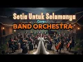 Lagu SETIA UNTUK SELAMANYA - Cover Band Orchestra Ciptaan Roza'cTanjung Viral