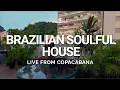 Download Lagu Brazilian Soulful House Mix | Live from Copacabana