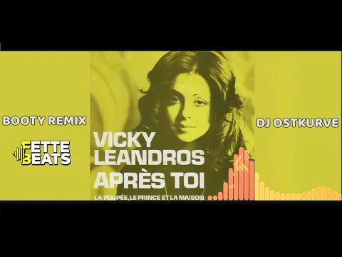 Download MP3 Apres Toi (DJ Ostkurve Booty Remix 2024) - Vicky Leandros