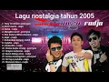 Download Lagu LAGU NOSTALGIA TAHUN 2005 | PETERPAN | UNGU | RADJA | Lagu Kenangan Waktu Dulu #musikviral #music