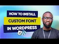 How to Install Custom Fonts in WordPress Add Any Font to Your Website Easily