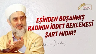 Eşinden boşanmış kadının iddet beklemesi şart mıdır?