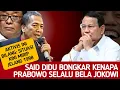 Lagu SITUASI SUDAH MIRIP JELANG 1998, SAID DIDU BONGKAR KENAPA PRABOWO SELALU BELA JOKOWI