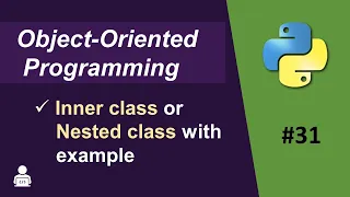 Nested Class in Python Inner Class in Python Object Oriented Programming Python