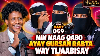YAAB BADNA! NIN NAAG QABO AYAY GUURSAN RABTA WAY TIJABISAY KADIBNA...