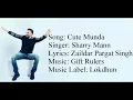 "CUTE MUNDA" Full Song With Lyrics ▪ Sharry Mann ▪ Gift Rulers ▪ Zaildar Pargat Singh
