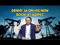 Denny JA on His New Book at ADIPEC 2025