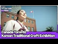 Download Lagu [1DAY 1K-CULTURE: K-TREND]Traditional Craft Exhibition at Korean Intangible Heritage Week in Toronto
