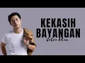 Download Lagu Cakra Khan - Kekasih Bayangan (Official Lirik Video)