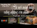 Download Lagu Hà Nội Mùa Này Vắng Những Cơn Mưa| Nhạc Hải Ngoại Xưa Còn Mãi Với Thời Gian |Giai Điệu Đầy Tâm Trạng