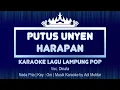 Download Lagu Putus Unyen Harapan | Karaoke Lirik | Nada Pria | Lagu Lampung Pop | Voc. Dinata | Key : Gm