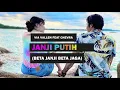 Download Lagu Via Vallen feat Chevra - Janji Putih (Beta Janji Beta Jaga) | Lirik dan Terjemahan