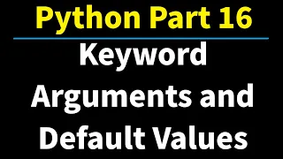 Python Part 16 Keyword Arguments and Default Parameters