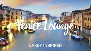 Download LAKEY INSPIRED - Venice Lounge MP3