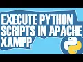 CONFIGURE AND RUN PYTHON SCRIPTS IN XAMPP s APACHE WEBSERVER UPDATED VERSION