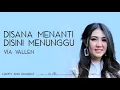 Download Lagu Via Vallen - Disana Menanti Disini Menunggu (Lirik)