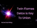 Lagu Tweelingvlammen 🔥 Detox is de sleutel tot eenheid 💥💫