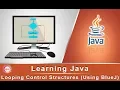 Learning Java Looping Control Structure Using BlueJ