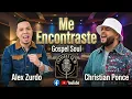 🕯️ ME ENCONTRASTE (Cover Gospel Soul 90s) - Alex Zurdo & Christian Ponce | Clásicos Cristianos