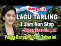  1 JAM NON STOP MP3 ~ LAGU TARLING FULL ALBUM || SUPER BASS EMPUK
