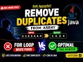 Remove Duplicates From Array in Java Brute Force vs Optimal Solution