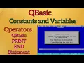 Constants Variables Operators Hierarchy of Operations QBASIC Statements PRINT END
