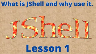 JShell Lesson 1 What is and why use it