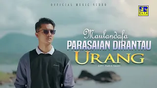 lagu minang terbaru 2022 maulandafa parasaian dirantau urang official video 