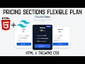 Pricing Sections Flexible Plan - HTML TailwindCSS
