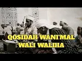 Qosidah Allahu Allahu Allah, Wa Ni'mal Wali Waliha (Munajat Imam Haddad)
