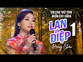 Download Lagu Bolero Trữ Tình 2020 Buồn Cay Đắng | LAN VÀ ĐIỆP 1 - HOÀNG CHÂU