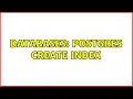 Databases Postgres create Index 2 Solutions