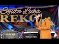 Sejuta Luka Cover Dangdut Orgen Tunggal Rekor Live Musik
