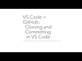 VS Code GitHub Cloning and Committing in VS Code