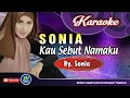 Sonia_Kau Sebut Namaku_Lagu Karaoke+Lirik_By. Sonia_Lagu Viral Terbaru