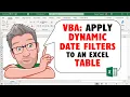 Excel VBA Code to Apply Dynamic Date Filters to an Excel Table