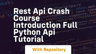Rest api crash course introduction full python api tutorial