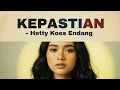 Hetty Koes Endang – Berikan Kepastian | Lagu Lawas Indonesia 80an Paling Menyentuh ( Cover Versiaon)