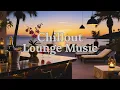 Chill Out Lounge Mix 2025 | Sunset 🎶 Smooth Lounge Tunes for Calm \u0026 Relax | Evening Vibes Vol. 3