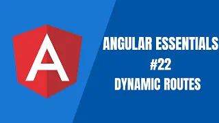 Angular Essentials - Dynamic Routes