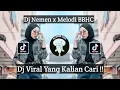 DJ NEMEN X MELODI BBHC VIRAL TIK TOK TERBARU 2023 YANG KALIAN CARI !!