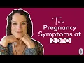 Two week wait pregnancy symptoms at 2dpo