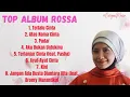Download Lagu TOP ALBUM ROSSA || Lagu-lagu Terbaik Rossa
