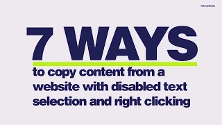 7 ways to copy content from a website with disabled text selection and right clicking