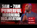 5AM - 7AM POWERFUL MORNING DECLARATION TO START YOUR DAY | APOSTLE JOSHUA SELMAN