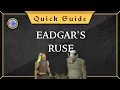 Quick Guide Eadgar s ruse