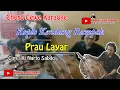 Download Lagu Prau Layar Karaoke Chord Cewe | Koplo Kendang Rampak