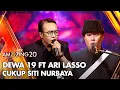 Download Lagu Dewa 19 Ft Ari Lasso - Cukup Siti Nurbaya | AMAZING GTV 20