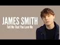 James Smith - Tell Me That You Love Me (Lyric Video)